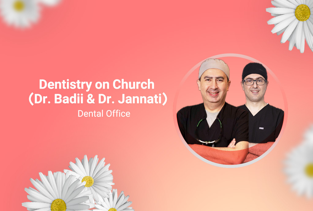 Dentistry on Church (Dr. Badii & Dr. Jannati)