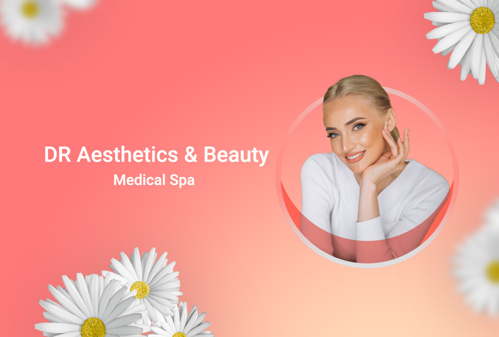 DR Aesthetics & Beauty