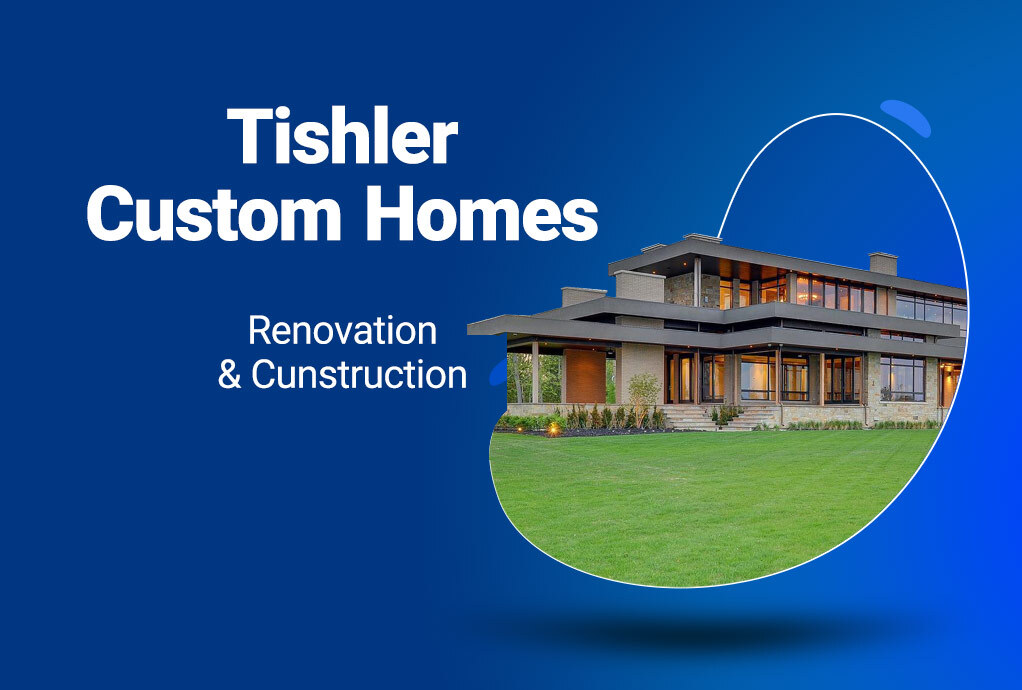 Tishler Custom Homes