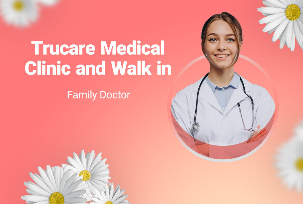 Trucare Medical Clinic and Walk in