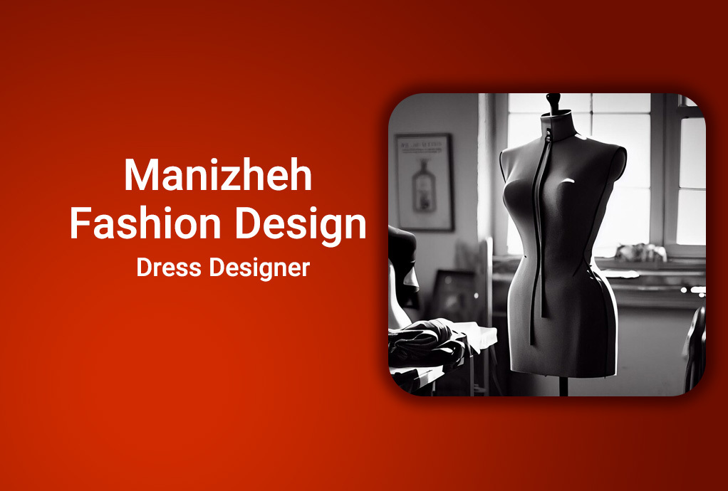 Manizheh Fashion Design